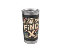 Chère algèbre, arrête de me demander de trouver X Math Joke Gobelet isotherme en acier inoxydable double paroi