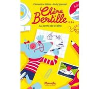 Chère Bertille... Clémentine Mélois (Auteur), Rudy Spiessert (Illustration)