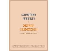Chère brigande Michèle Lesbre (Auteur)