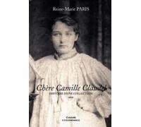 Chère Camille Claudel - Histoire D'une Collection