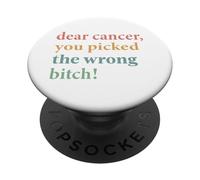 Chère Cancer, tu as Choisi la Mauvaise Chienne, guerrière du Cancer PopSockets PopGrip Adhésif