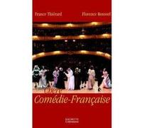 Chère Comédie Française Florence Roussel (Auteur), France Thiérard (Auteur)