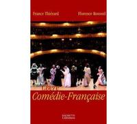 Chère Comédie Française - Florence Roussel - Hachette Litterature - broché - Théâtre