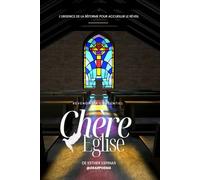 Chère Eglise: L'urgence de la réforme pour accueillir le réveil