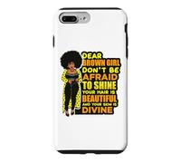 Chère Fille à la Peau Brune, n'ayez Pas Peur de Faire Briller de Beaux Cheveux Coque pour iPhone 7 Plus/8 Plus
