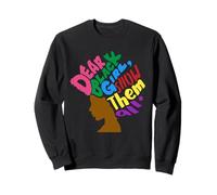 Chère Fille Noire, Melanin Girls, montrez-Leur à Toutes Les Femmes, sœur Sweatshirt