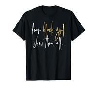 Chère Fille Noire, montrez-Leur Toute l'histoire Juneteenth Black Women T-Shirt