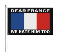 Chère France, nous le détestons aussi ! Drapeau double face 90 x 150 cm pour jardin ou cour