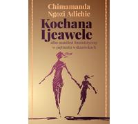 Chère Ijeawele ou un manifeste féministe en quinze conseils - Chimamanda Ngozi Adichie (Literatur auf Polnisch)
