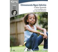 Chère Ijeawele, Ou Un Manifeste Pour Une Éducation Féministe