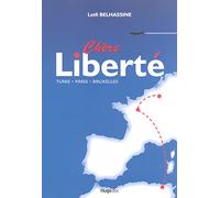 CHERE LIBERTE TUNIS-PARIS-BRUXELLES