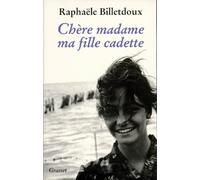 Chère madame ma fille cadette