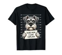 Chère Maman, Je Peux Expliquer - Propriétaire Schnauzer Lover Schnauzer T-Shirt