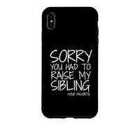 Chère Maman, Je suis désolée Que tu aies dû élever Mes frères et sœurs comme tu préfères Coque pour iPhone XS Max