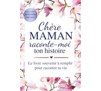 Chère maman, Raconte moi ton histoire