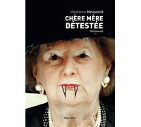 Chère mère détestée - Madeleine Melquiond - Max Milo - broché - Essai