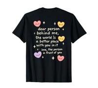 Chère Personne derrière Moi Affirmation Positive Humanité Amour T-Shirt