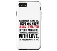 Chère Personne derrière Moi, j'espère Que tu Sais Que Jésus Aime Coque pour iPhone SE (2020) / 7/8