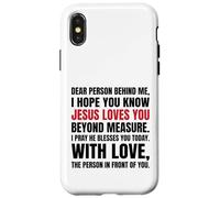 Chère Personne derrière Moi, j'espère Que tu Sais Que Jésus Aime Coque pour iPhone X/XS