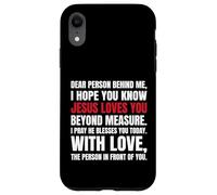Chère Personne derrière Moi, j'espère Que tu Sais Que Jésus Aime Coque pour iPhone XR