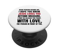 Chère Personne derrière Moi, j'espère Que tu Sais Que Jésus Aime PopSockets PopGrip Adhésif