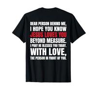 Chère Personne derrière Moi, j'espère Que tu Sais Que Jésus Aime (Retour) T-Shirt