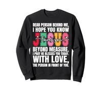 Chère Personne derrière Moi, j'espère Que tu Sais Que Jésus Aime Sweatshirt