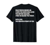 Chère Personne derrière Moi J'espère Que tu Sais Que Jésus t'aime (arrière) T-Shirt
