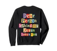 Chère Personne derrière Moi Jésus Vous Aime Foi Positive Inspira Sweatshirt