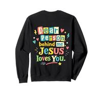 Chère Personne derrière Moi Jésus Vous Aime Foi Positive Inspira Sweatshirt
