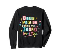 Chère Personne derrière Moi Jésus Vous Aime Foi Positive Inspira Sweatshirt