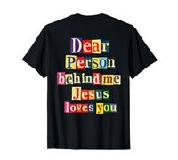 Chère Personne derrière Moi Jésus Vous Aime Foi Positive Inspira T-Shirt