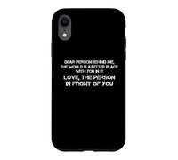 Chère Personne derrière Moi, Le Monde est Meilleur avec toi Coque pour iPhone XR