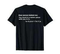 Chère Personne derrière Moi, Le Monde est Meilleur avec toi T-Shirt