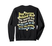 Chère Personne derrière Moi Message Positif Gentillesse Inspiration Sweatshirt