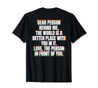 Chère Personne derrière Moi Message Positif Gentillesse Inspiration T-Shirt