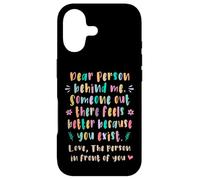 Chère Personne derrière Moi, Someone Out There se Sent Mieux Coque pour iPhone 17