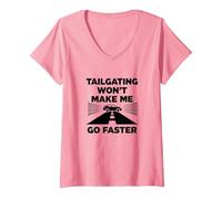Chère Personne derrière Moi: Tailgating Won't Make Me Go Faster T-Shirt avec Col en V, Femme, Rose, S