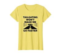 Chère Personne derrière Moi: Tailgating Won't Make Me Go Faster T-Shirt, Femme, Citron, 3XL