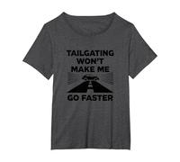 Chère Personne derrière Moi: Tailgating Won't Make Me Go Faster T-Shirt, Femme Grandes Tailles, Chiné Foncé, 4X