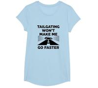 Chère Personne derrière Moi: Tailgating Won't Make Me Go Faster T-Shirt, Fille, Bleu Céleste, L