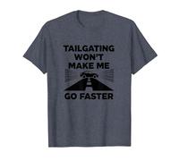 Chère Personne derrière Moi: Tailgating Won't Make Me Go Faster T-Shirt, Homme, Bleu Chiné, L
