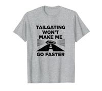 Chère Personne derrière Moi: Tailgating Won't Make Me Go Faster T-Shirt, Homme, Gris Chiné, 5XL