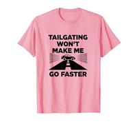 Chère Personne derrière Moi: Tailgating Won't Make Me Go Faster T-Shirt, Homme, Rose, 3XL