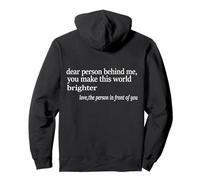 Chère Personne derrière Moi, Vous Rendez ce Monde Plus Lumineux - Positif Sweat à Capuche