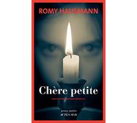 Romy Hausmann – Chère petite – Traduit par Stéphanie Lux – Actes Sud