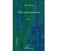Guy Vuillod – Chère petite montagne – Roman – Broché – L'Harmattan
