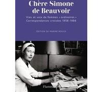 Chère Simone de Beauvoir – Vies et voix de femmes «ordinaires». Correspondances croisées 1958-1986