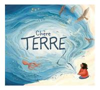 Chère Terre - Isabel Otter - 1 2 3 Soleil - cartonné - Album jeunesse