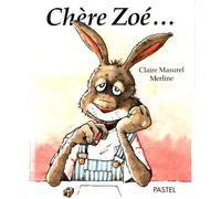 Chère Zoé...